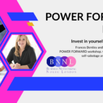 Power Forward in 2025 -  Frances Bentley and Sonia Turnball present the POWER FORWARD workshop—gain the skills to overcome self-sabotage and develop effective market